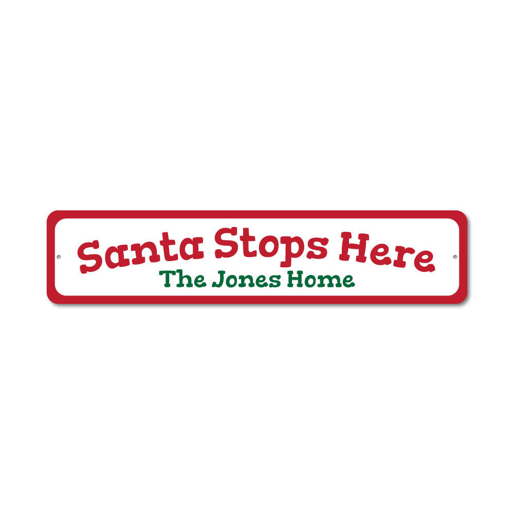 A festive Santa Stop Here Sign made of high-quality aluminum, featuring vibrant colors and a charming design perfect for Christmas decorations.