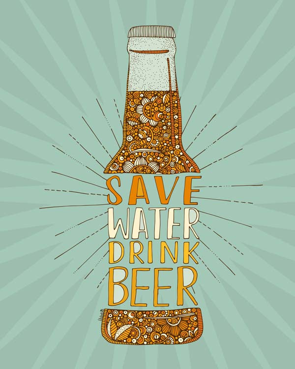 A vibrant 8x10 inch print featuring the humorous phrase 'Save Water Drink Beer' on high-quality photographic paper.