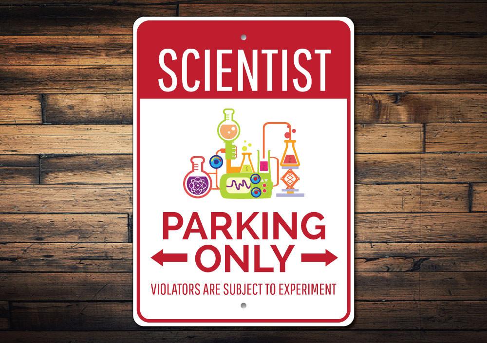 A colorful Scientist Parking Sign made of durable aluminum, featuring a creative design to reserve parking space for scientists.