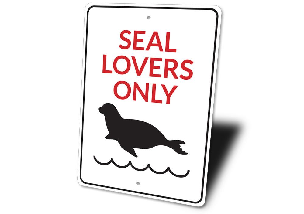 Seal Lovers Only Sign made of high-quality aluminum, featuring a beach-themed design, perfect for coastal decor.