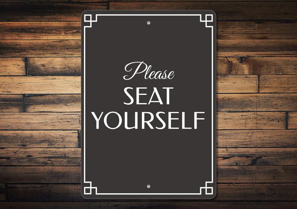 Customizable aluminum Seat Yourself Sign for restaurants and cafes, featuring pre-drilled holes for easy mounting.