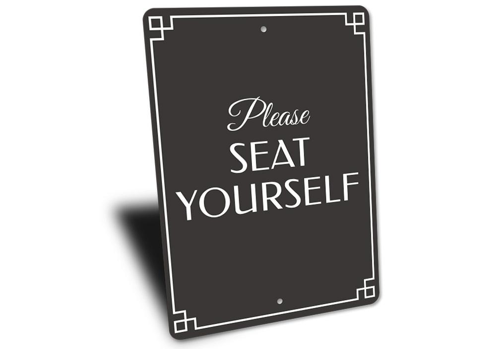 Customizable aluminum Seat Yourself Sign for restaurants and cafes, featuring pre-drilled holes for easy mounting.