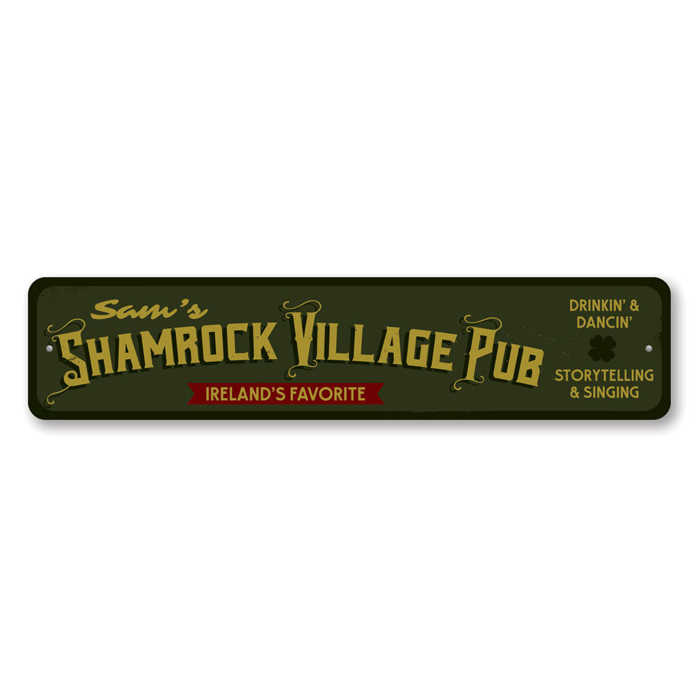 Shamrock Village Pub Sign made of high-quality aluminum, featuring customizable text and pre-drilled holes for easy mounting.