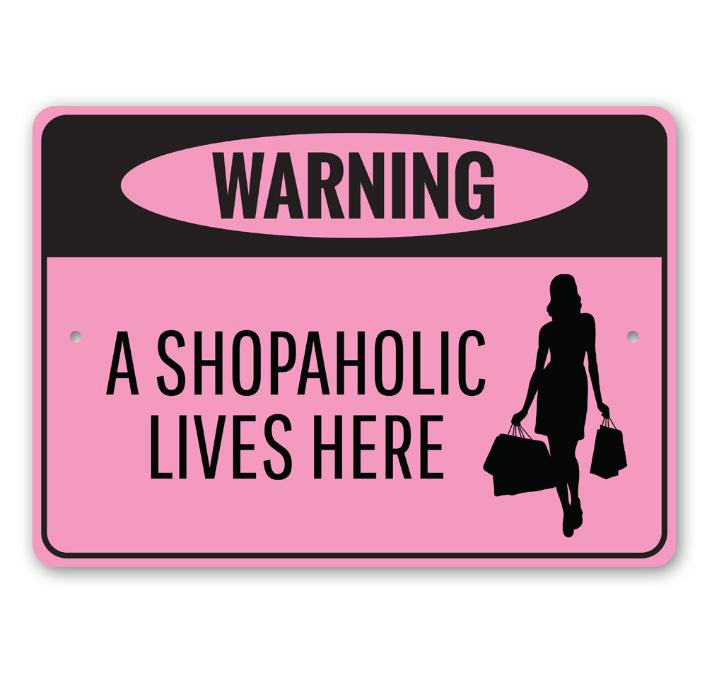 Shopaholic Sign made from high-quality aluminum, featuring vibrant colors and a stylish design, perfect for home decor.