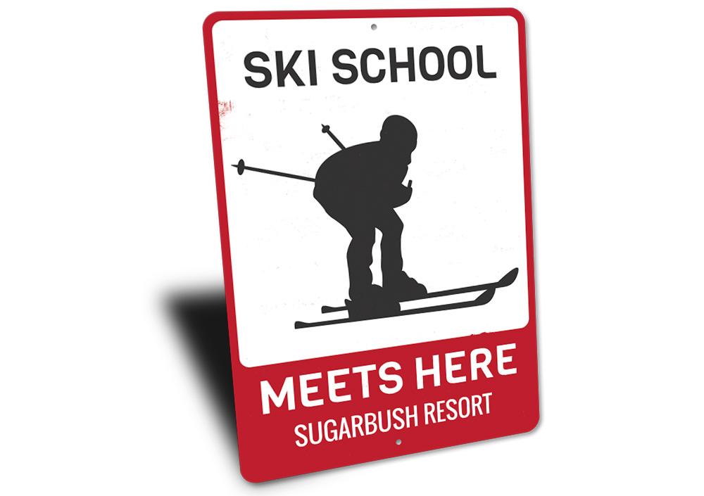 Ski School Meets Here decorative sign made of aluminum, featuring customizable text and pre-drilled holes for easy mounting.