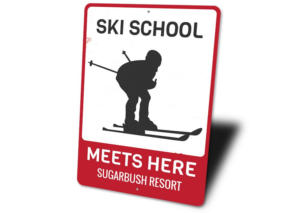 Ski School Meets Here decorative sign made of aluminum, featuring customizable text and pre-drilled holes for easy mounting.