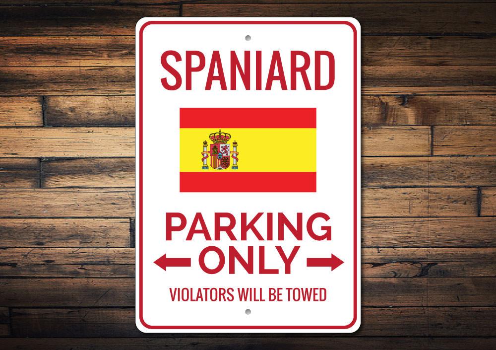 Spaniard Parking Sign made of high-quality aluminum, featuring customizable text and pre-drilled holes for easy mounting.