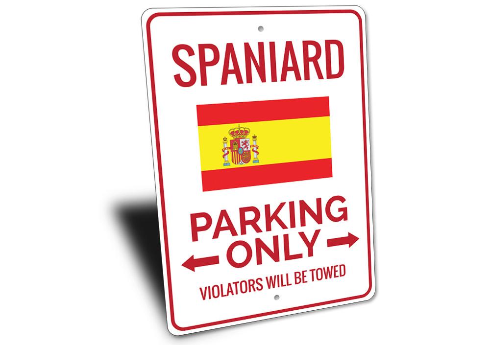 Spaniard Parking Sign made of high-quality aluminum, featuring customizable text and pre-drilled holes for easy mounting.