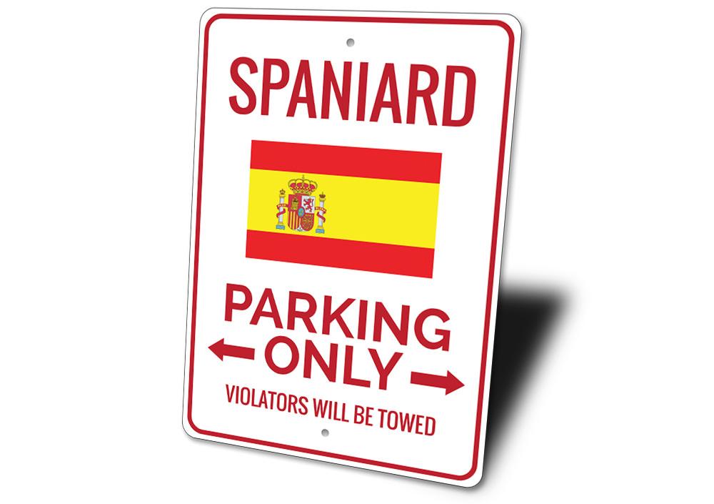 Spaniard Parking Sign made of high-quality aluminum, featuring customizable text and pre-drilled holes for easy mounting.