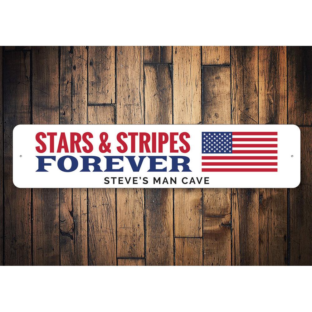 Stars & Stripes Forever Sign made of high-quality aluminum, featuring vibrant colors and a patriotic design, perfect for home decor.