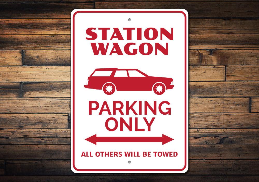 A vibrant Station Wagon Parking Sign made of durable aluminum, featuring customizable text and pre-drilled holes for easy mounting.