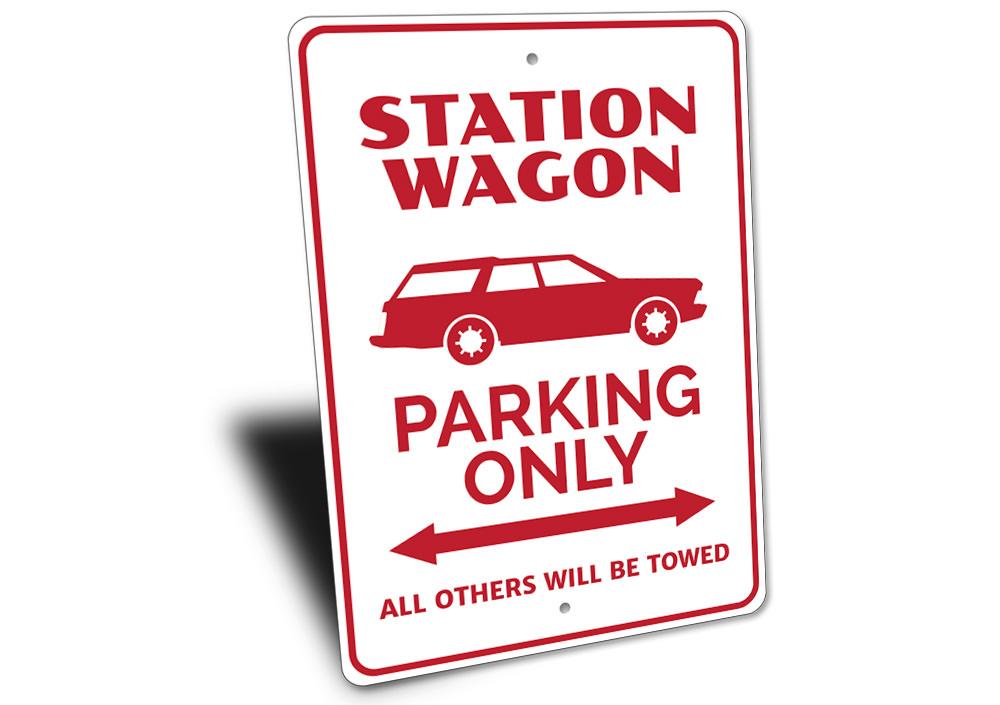 A vibrant Station Wagon Parking Sign made of durable aluminum, featuring customizable text and pre-drilled holes for easy mounting.