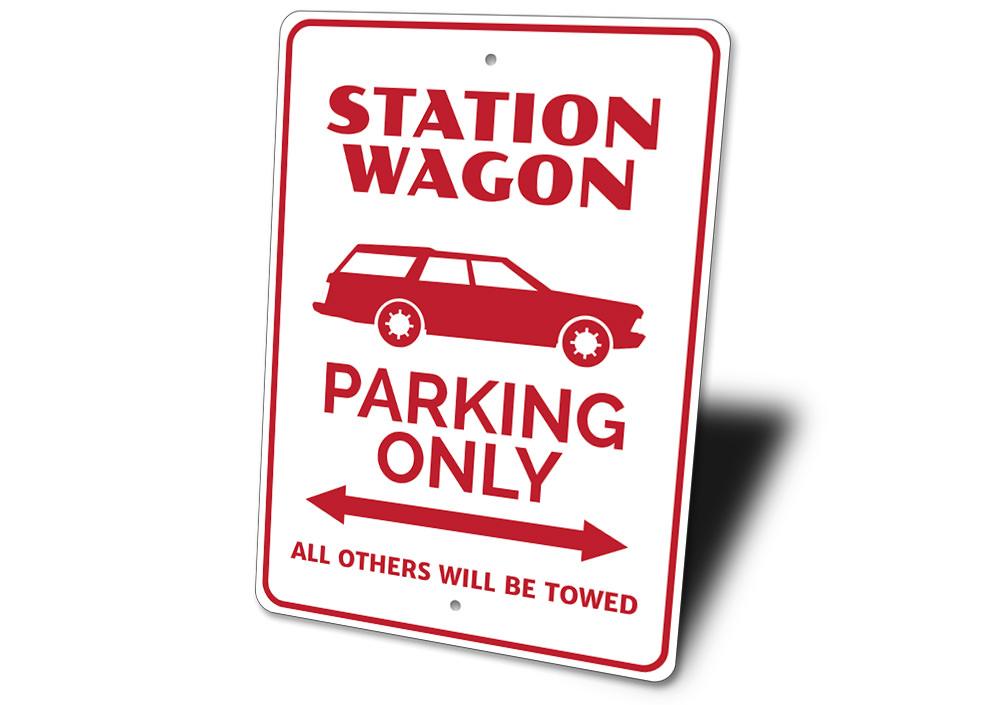 A vibrant Station Wagon Parking Sign made of durable aluminum, featuring customizable text and pre-drilled holes for easy mounting.