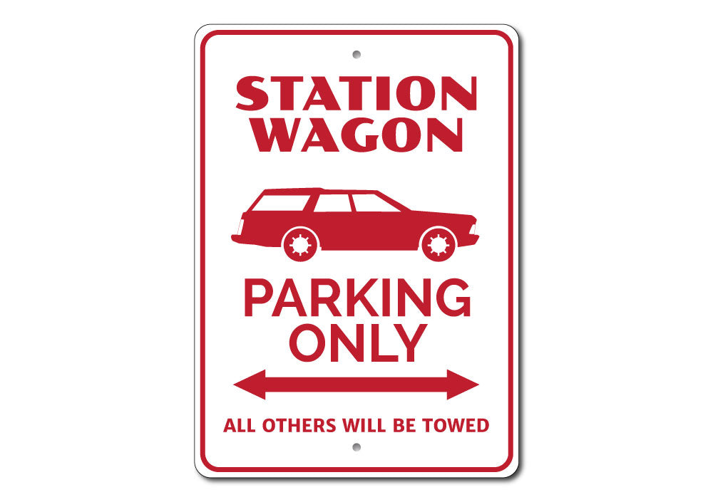 A vibrant Station Wagon Parking Sign made of durable aluminum, featuring customizable text and pre-drilled holes for easy mounting.