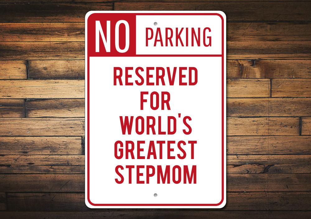 A personalized Stepmom Parking Sign made of durable aluminum, featuring a creative design for reserved parking.