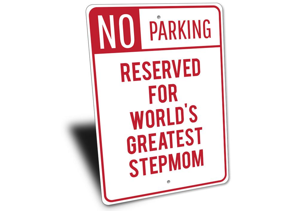 A personalized Stepmom Parking Sign made of durable aluminum, featuring a creative design for reserved parking.