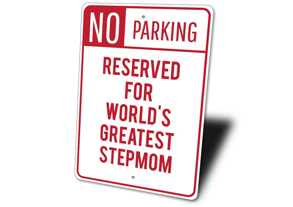 A personalized Stepmom Parking Sign made of durable aluminum, featuring a creative design for reserved parking.