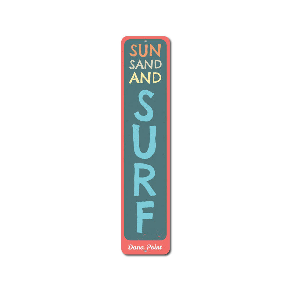 Sun Sand and Surf Vertical Sign featuring beach-themed design, made of durable aluminum with customizable text options.