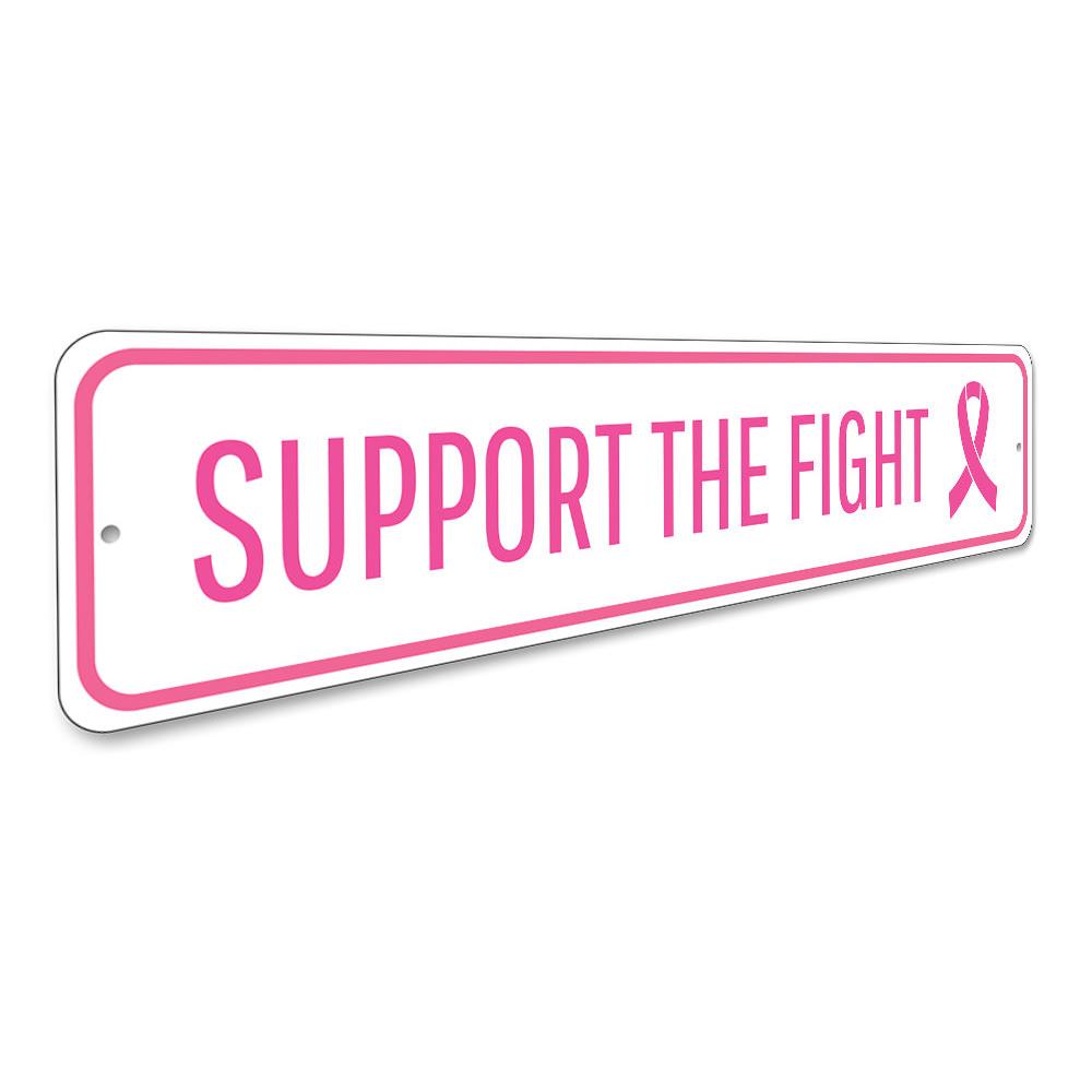 Customizable Support The Fight Sign made from high-quality aluminum, featuring pre-drilled holes for easy mounting.