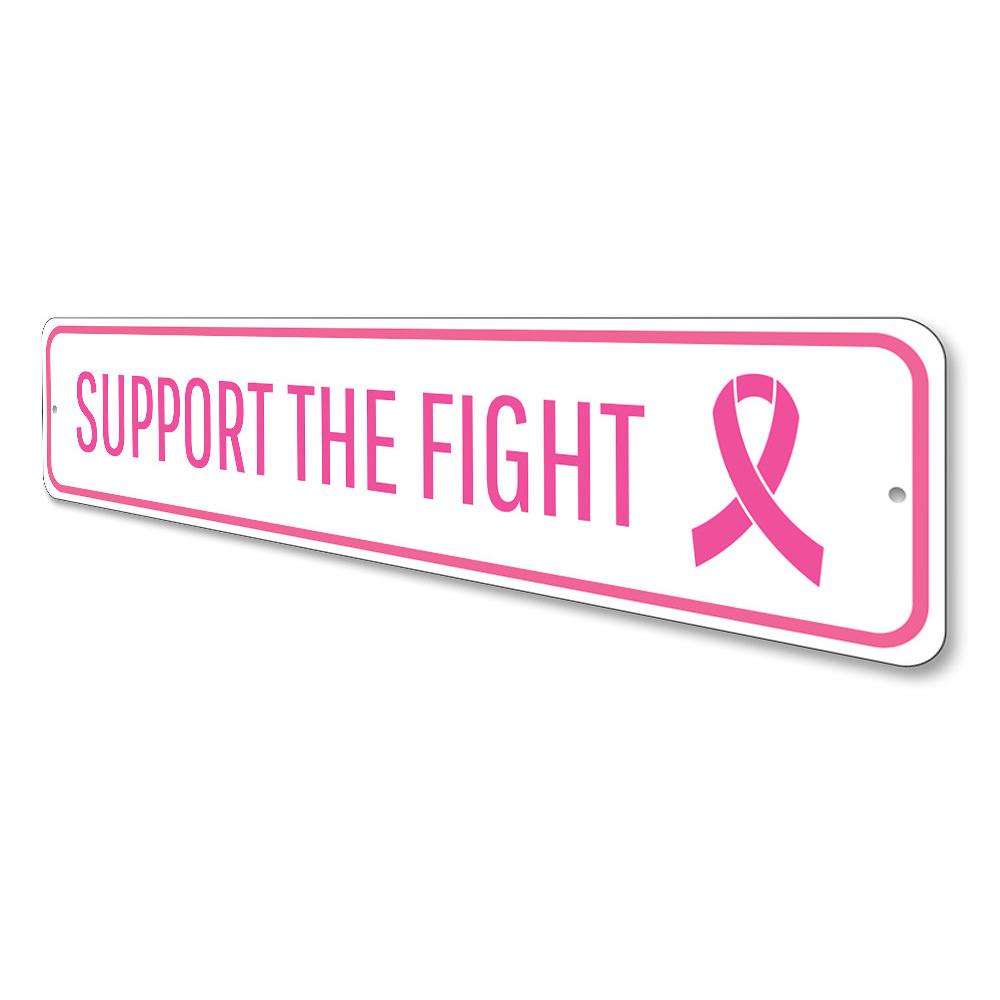 Customizable Support The Fight Sign made from high-quality aluminum, featuring pre-drilled holes for easy mounting.