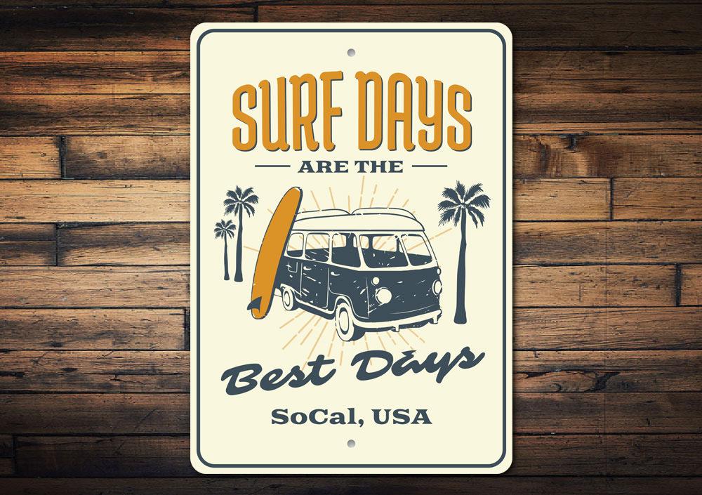 Surf Days Sign made of high-quality aluminum, featuring a beach-themed design, perfect for coastal decor.