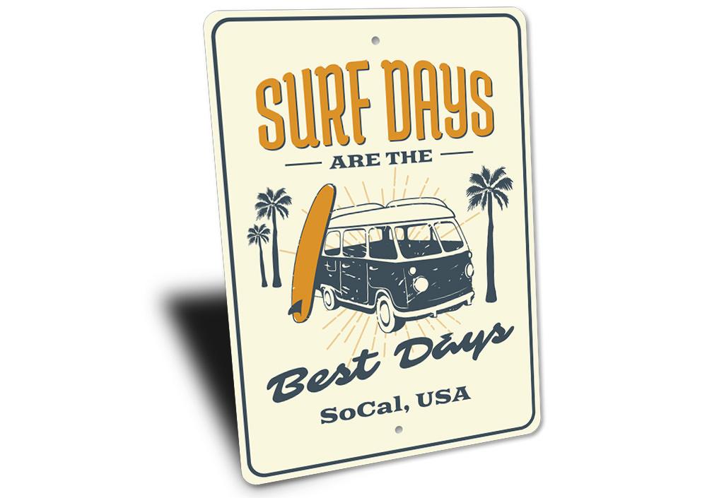 Surf Days Sign made of high-quality aluminum, featuring a beach-themed design, perfect for coastal decor.