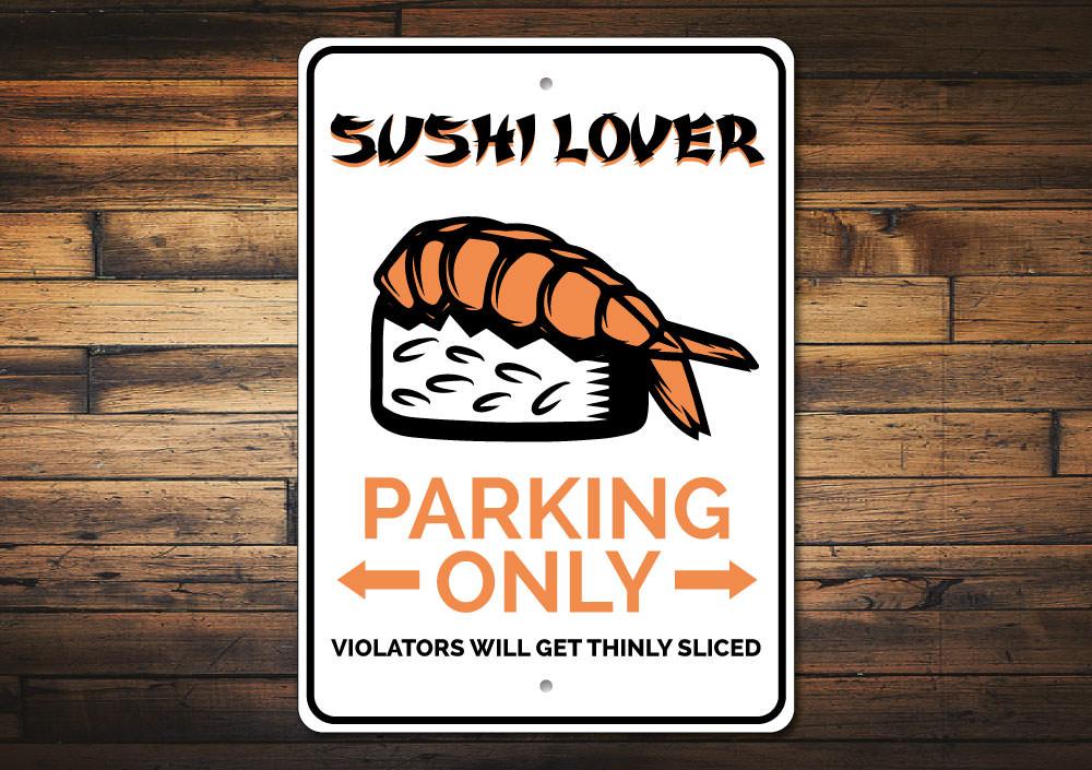 A vibrant Sushi Lover Parking Sign made of high-quality aluminum, featuring sushi graphics and customizable text options.