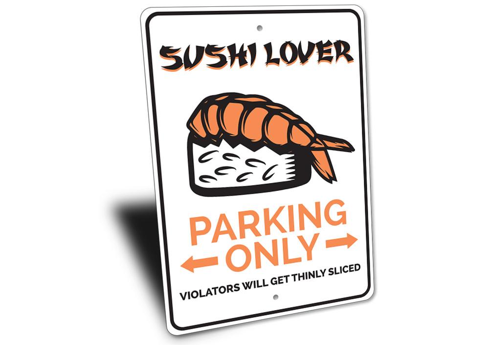 A vibrant Sushi Lover Parking Sign made of high-quality aluminum, featuring sushi graphics and customizable text options.