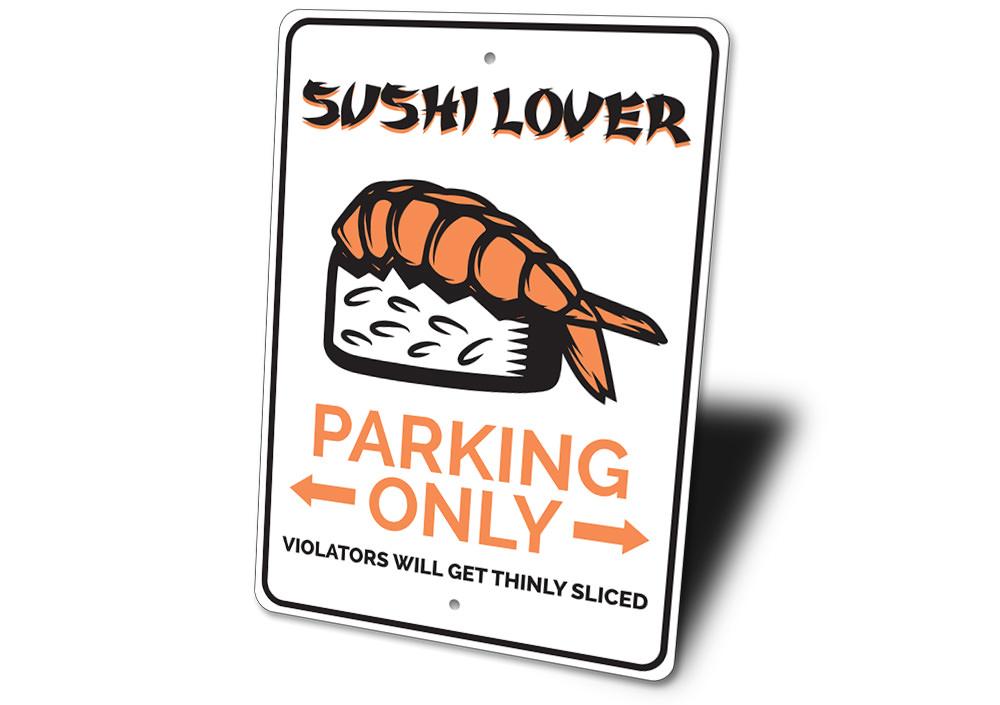 A vibrant Sushi Lover Parking Sign made of high-quality aluminum, featuring sushi graphics and customizable text options.