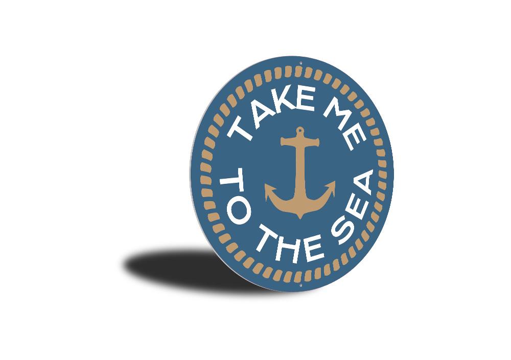 Take Me to the Sea Sign made of high-quality aluminum, featuring a beach-themed design perfect for coastal decor.