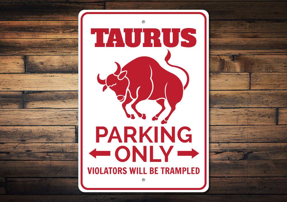 Taurus Parking Sign made of high-quality aluminum, featuring customizable text and pre-drilled holes for easy mounting.