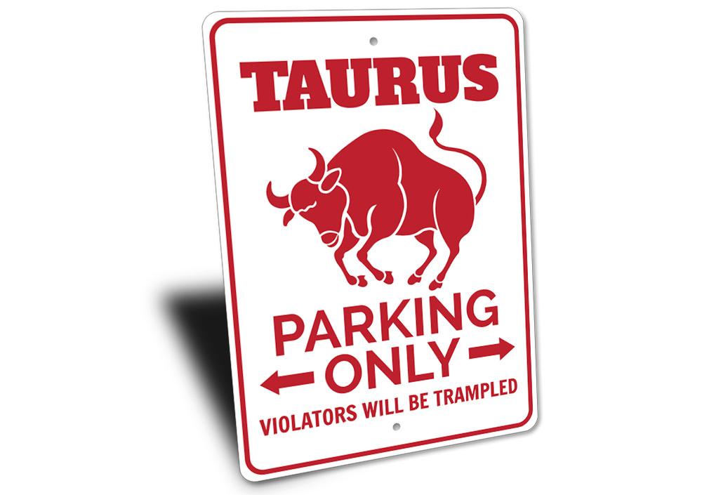 Taurus Parking Sign made of high-quality aluminum, featuring customizable text and pre-drilled holes for easy mounting.