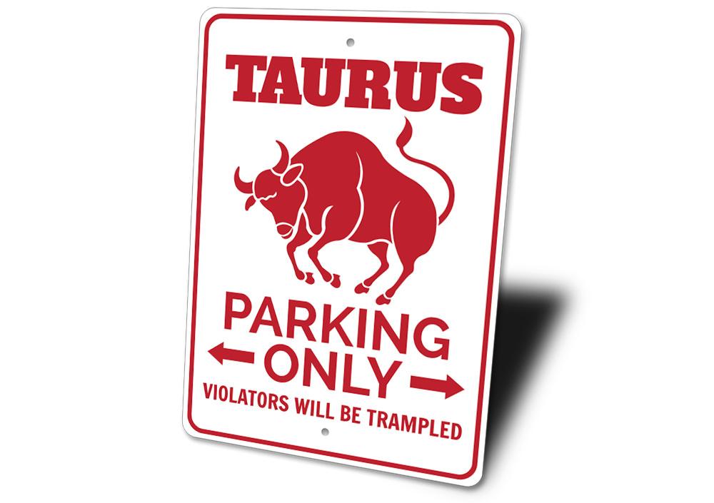 Taurus Parking Sign made of high-quality aluminum, featuring customizable text and pre-drilled holes for easy mounting.