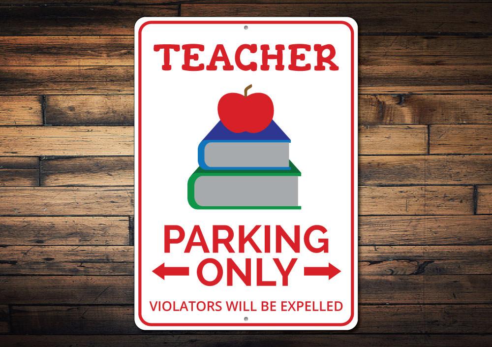 A personalized Teacher Parking Sign made of durable aluminum, featuring customizable text and pre-drilled holes for easy mounting.