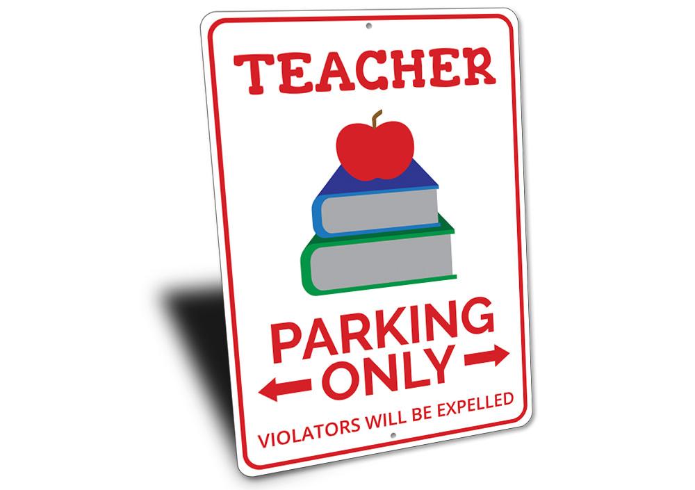 A personalized Teacher Parking Sign made of durable aluminum, featuring customizable text and pre-drilled holes for easy mounting.