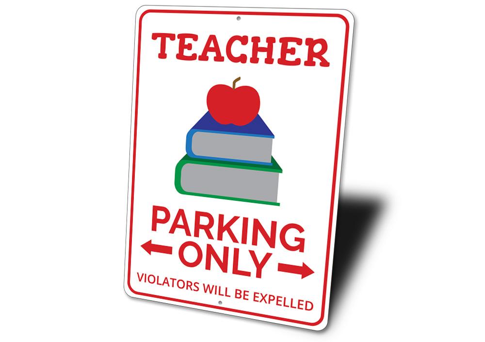 A personalized Teacher Parking Sign made of durable aluminum, featuring customizable text and pre-drilled holes for easy mounting.