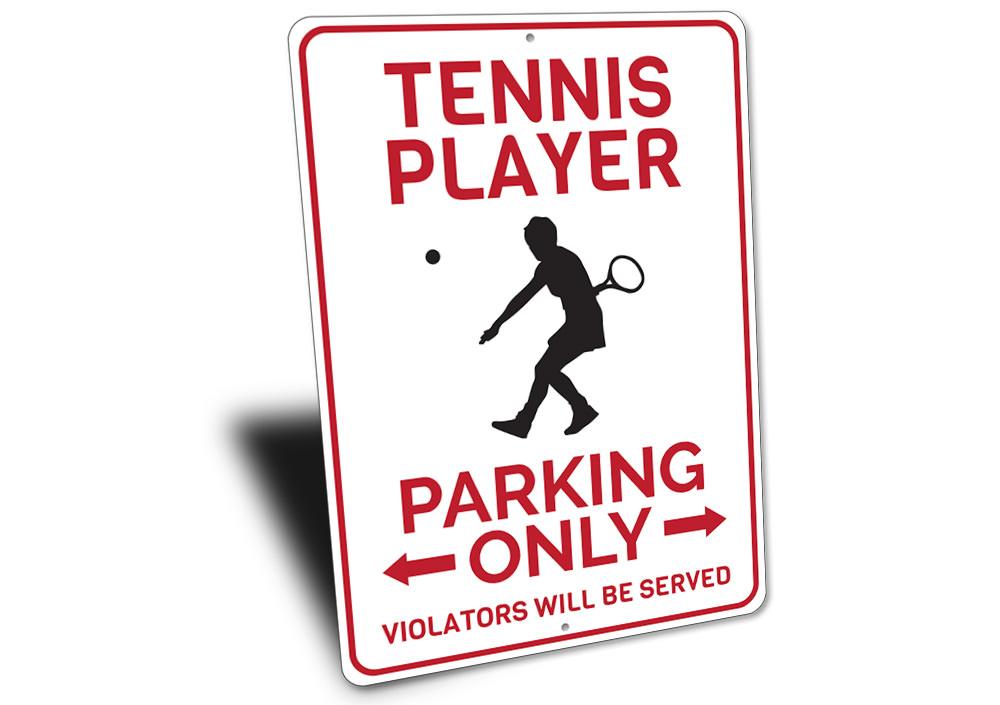 Tennis Player Parking Only Sign made of durable aluminum, featuring a tennis-themed design, suitable for indoor and outdoor use.