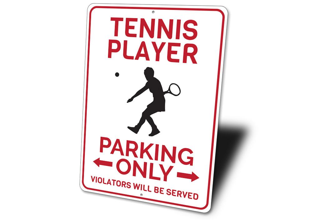 Tennis Player Parking Only Sign made of durable aluminum, featuring a tennis-themed design, suitable for indoor and outdoor use.