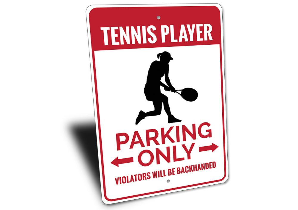 A Tennis Player Parking Sign made of durable aluminum, featuring a tennis player graphic, designed for reserved parking spots.