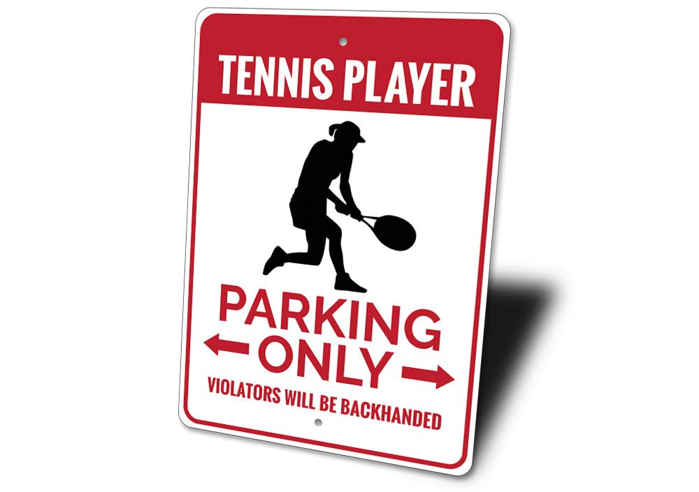 A Tennis Player Parking Sign made of durable aluminum, featuring a tennis player graphic, designed for reserved parking spots.