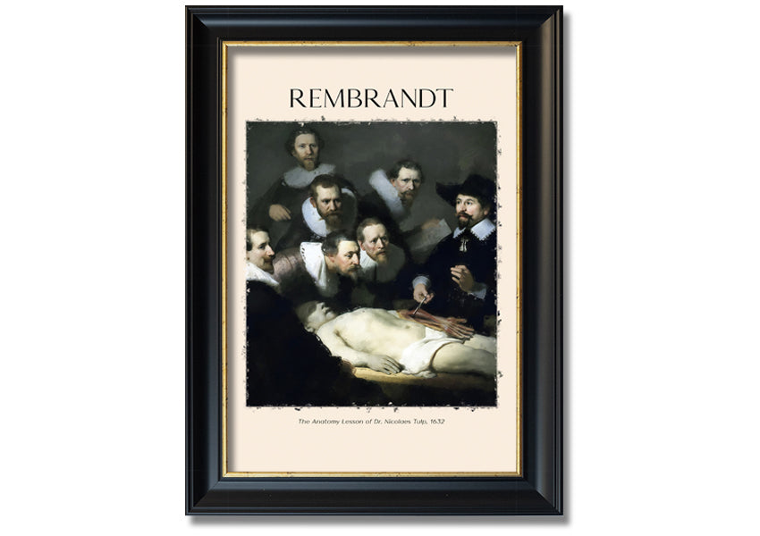 A detailed canvas print of Rembrandt's Anatomy Lesson of Dr. Tulp, showcasing a group of doctors around a cadaver.