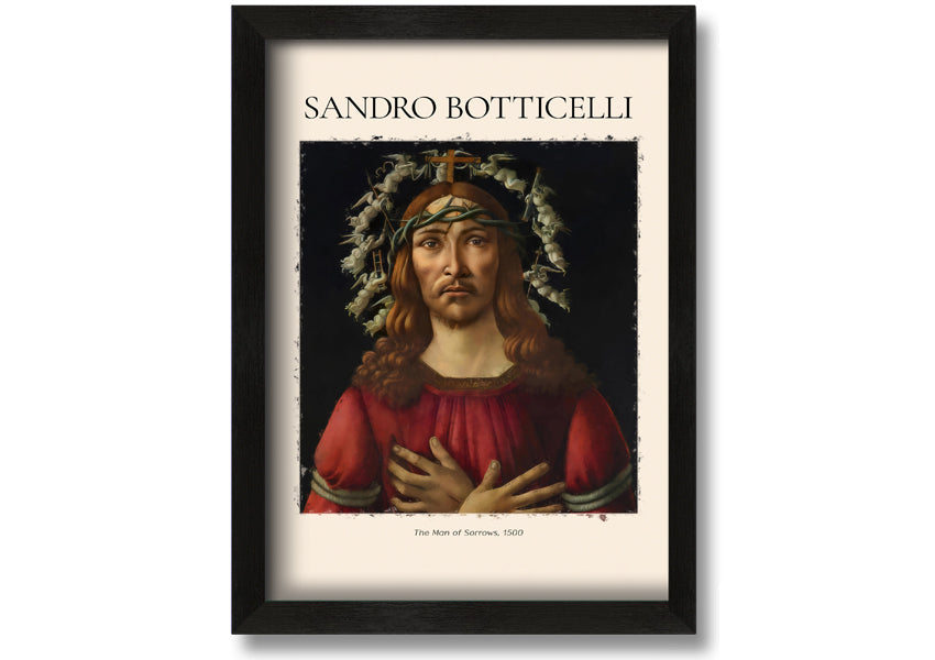 A detailed canvas print of 'The Man Of Sorrows' by Sandro Botticelli, showcasing vibrant colors and emotional depth, mounted on a sturdy box frame.