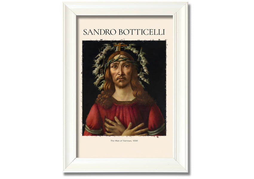 A detailed canvas print of 'The Man Of Sorrows' by Sandro Botticelli, showcasing vibrant colors and emotional depth, mounted on a sturdy box frame.