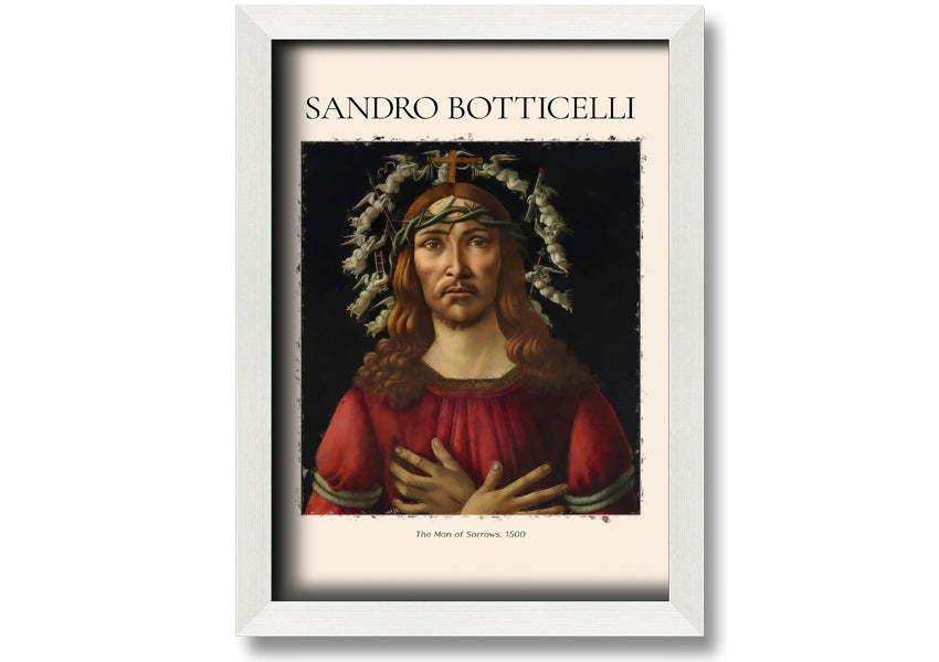 A detailed canvas print of 'The Man Of Sorrows' by Sandro Botticelli, showcasing vibrant colors and emotional depth, mounted on a sturdy box frame.