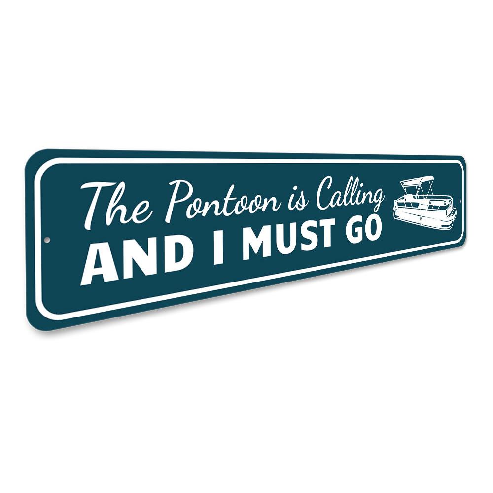 The Pontoon is Calling Sign, a customizable decorative aluminum sign featuring a nautical theme, perfect for home or outdoor decor.