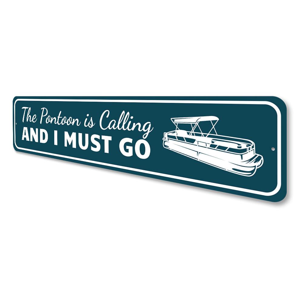 The Pontoon is Calling Sign, a customizable decorative aluminum sign featuring a nautical theme, perfect for home or outdoor decor.