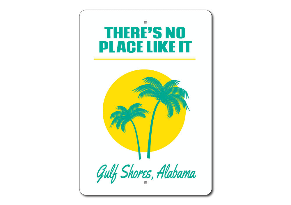 There's No Place Like It Beach Sign made of high-quality aluminum, featuring a coastal design perfect for beach lovers.