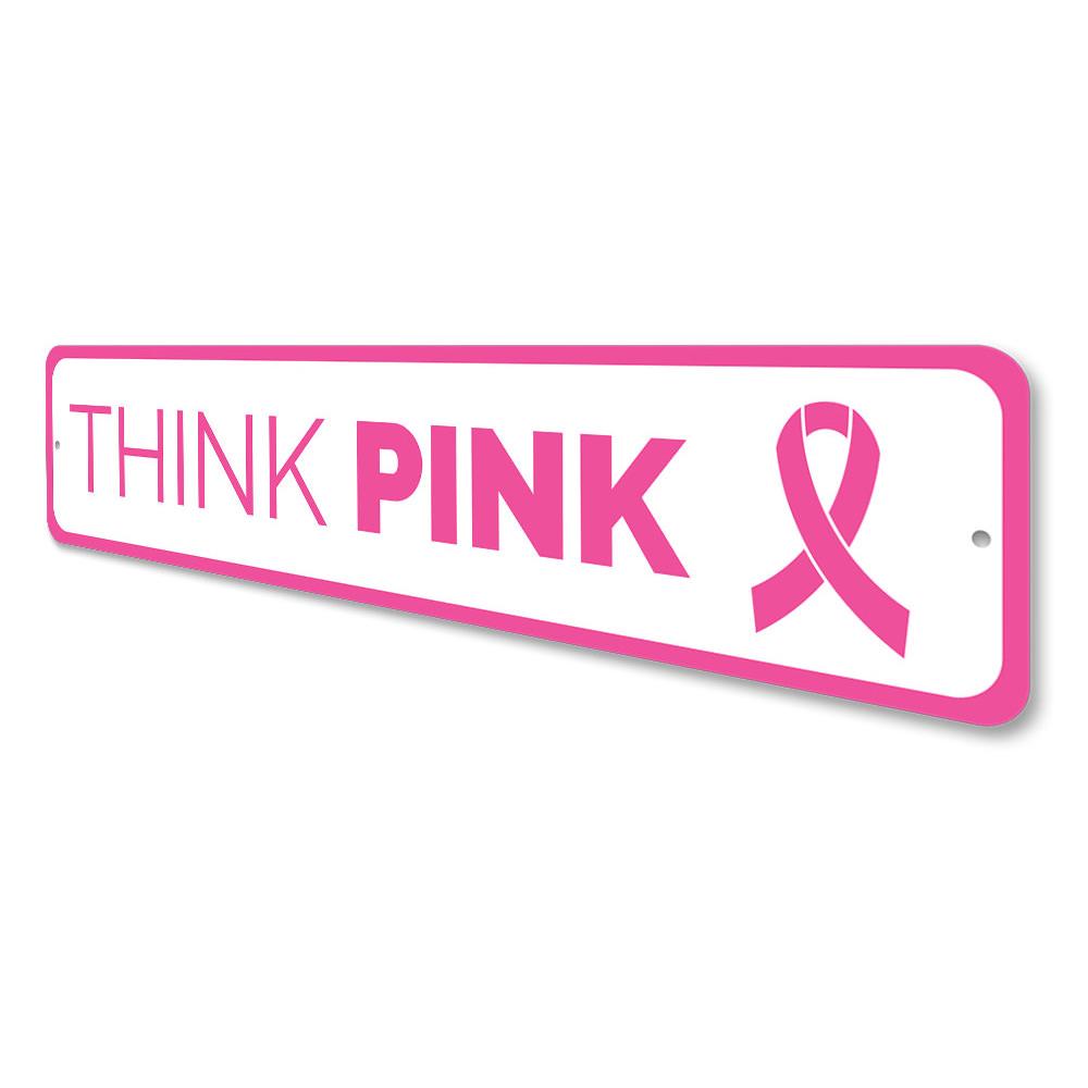 A vibrant Think Pink Sign made of high-quality aluminum, featuring customizable text, perfect for home decor.