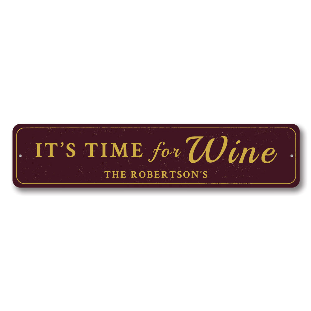 A decorative Time For Wine Sign made of high-quality aluminum, featuring elegant typography and a charming design, perfect for wine enthusiasts.