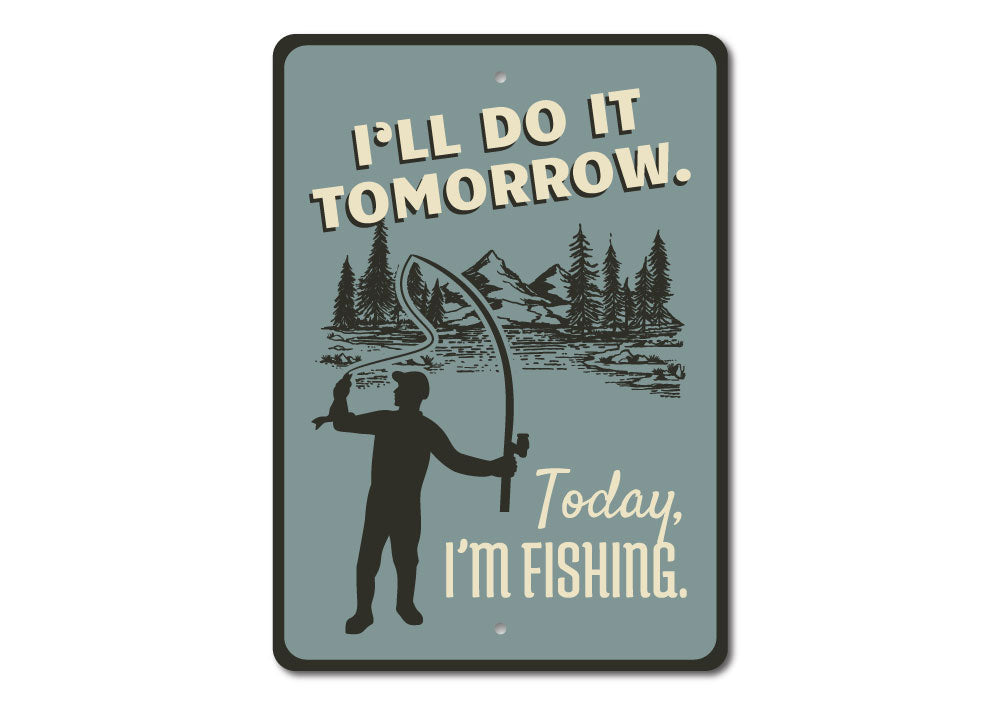 Today I'm Fishing Sign made of high-quality aluminum, featuring a rustic design perfect for lakehouses.